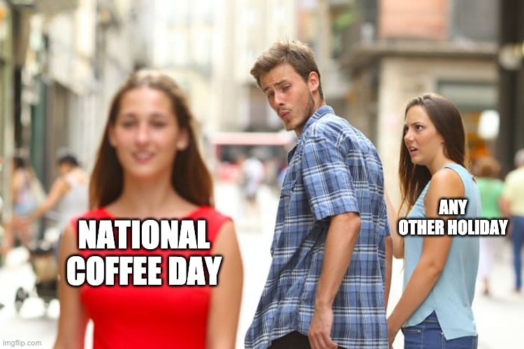 National Coffee Day Memes: 20 Jokes to Help You Celebrate