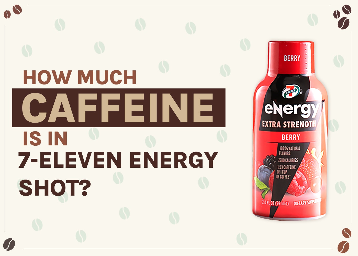 How Much Caffeine Is in 7-Eleven Energy Shot? 2026 Breakdown