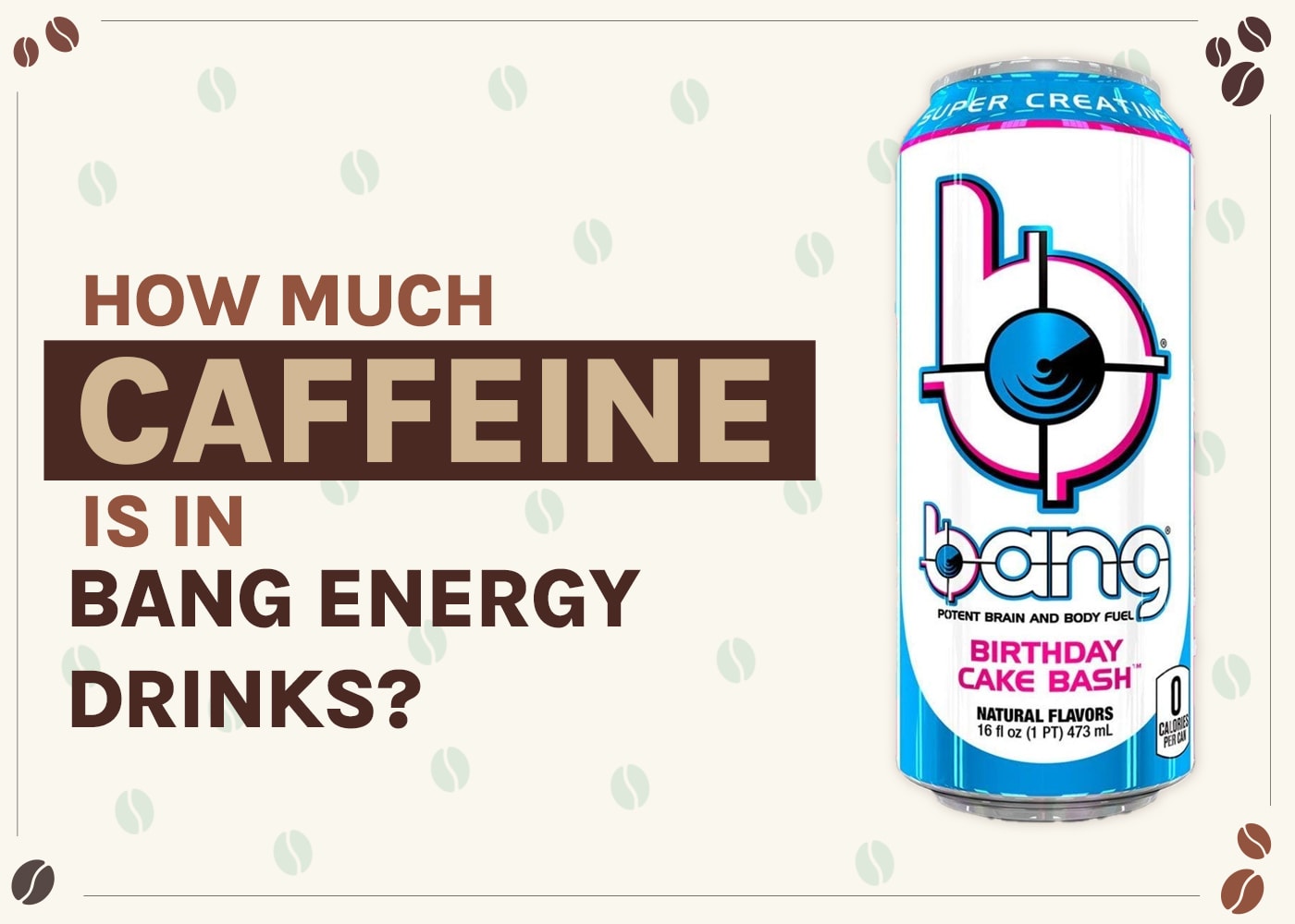 How Much Caffeine Is In Bang Energy Drinks? 2026 Breakdown