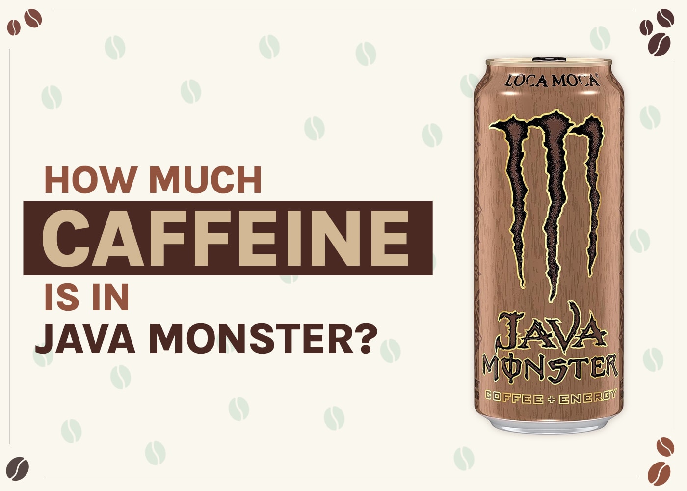 How Much Caffeine Is in Java Monster? 2026 Breakdown