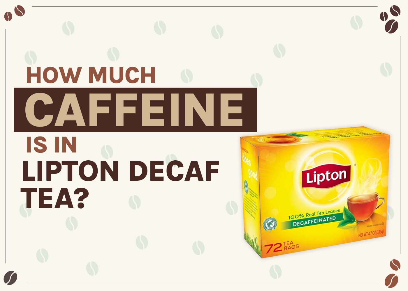 How Much Caffeine Is in Lipton Decaf Tea? 2026 Breakdown