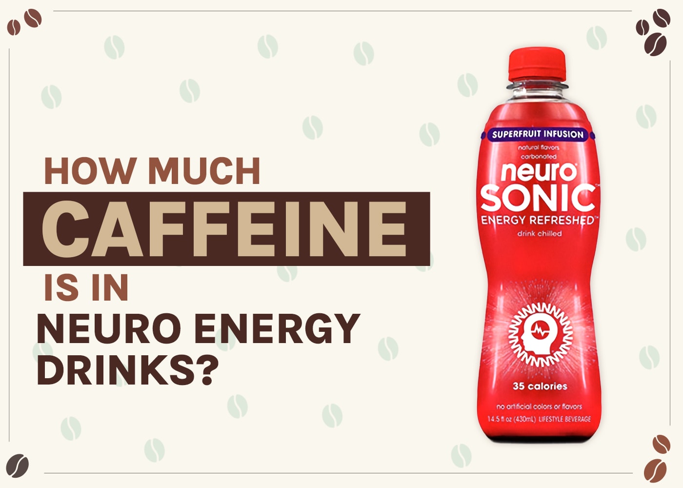 How Much Caffeine Is in Neuro Energy Drinks? 2026 Breakdown