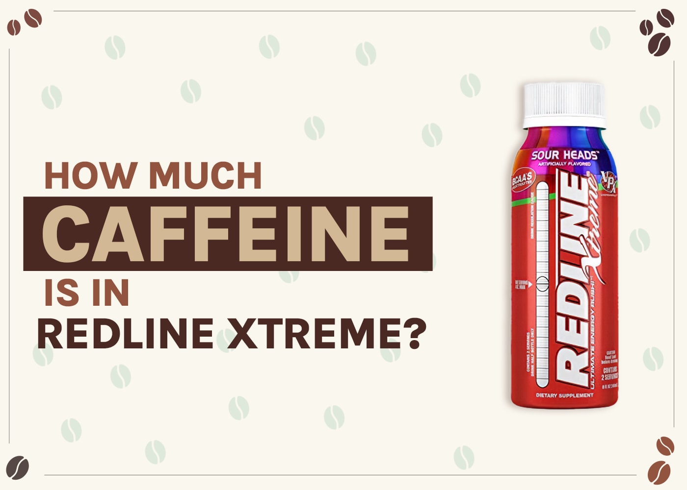 How Much Caffeine is in Redline Xtreme Energy Drink? 2026 Breakdown