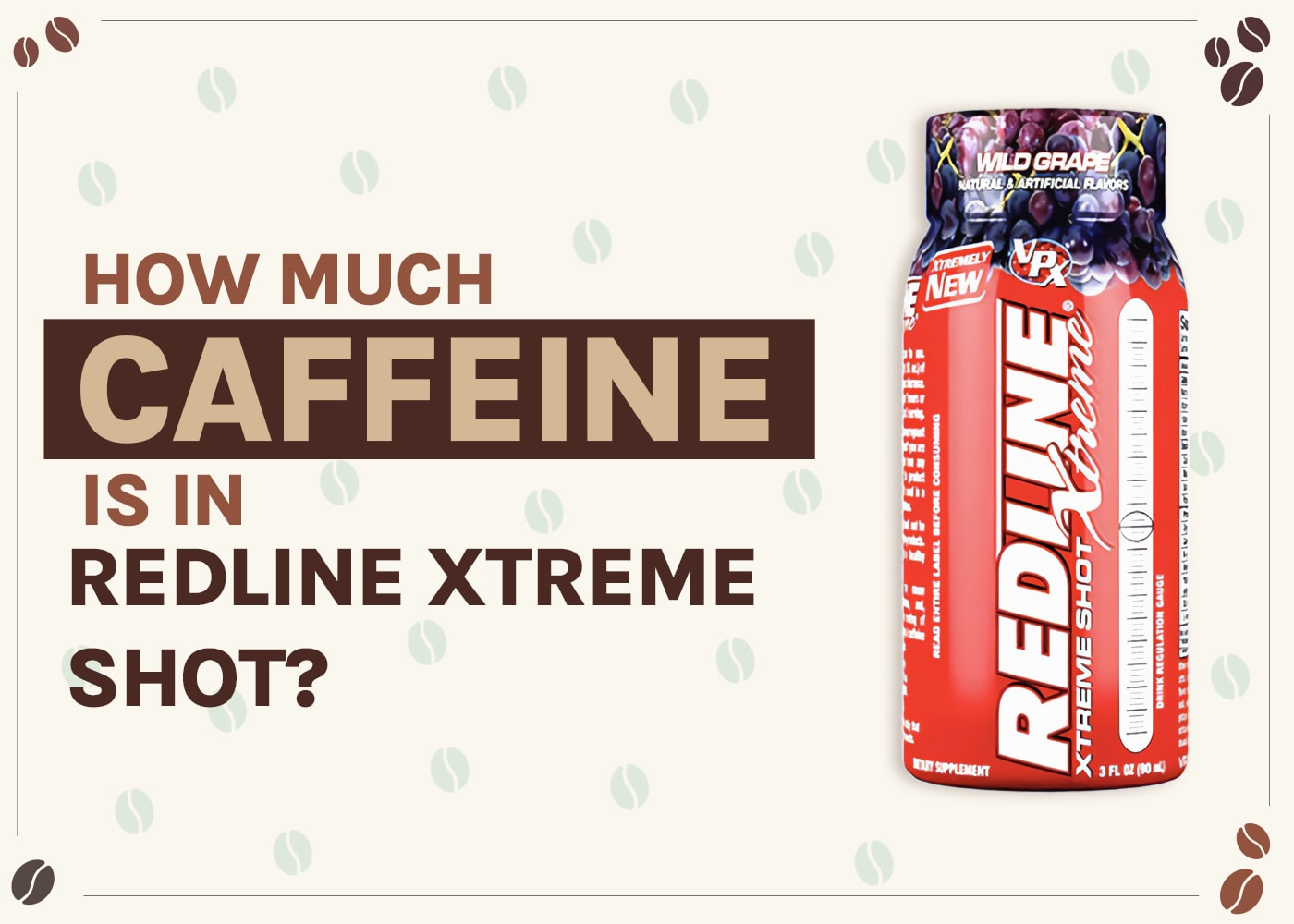 How Much Caffeine Is In Redline Xtreme Shot? 2026 Breakdown