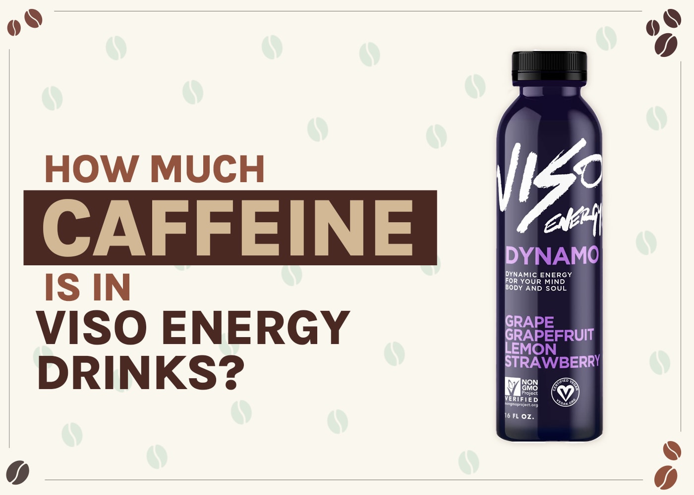 How Much Caffeine Is in Viso Energy Drinks? 2026 Breakdown